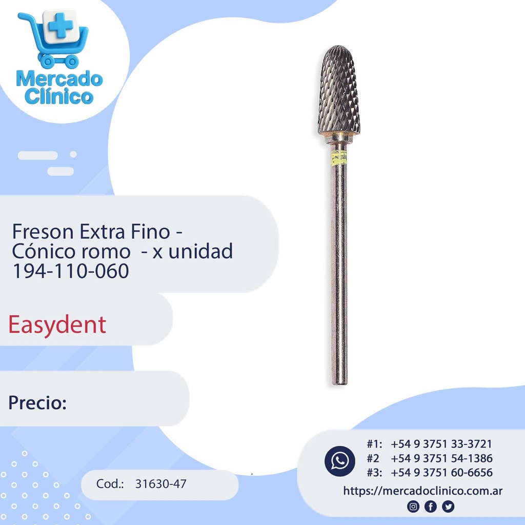Freson Extra Fino -  Cónico romo  - x unidad 194-110-060  - Easydent