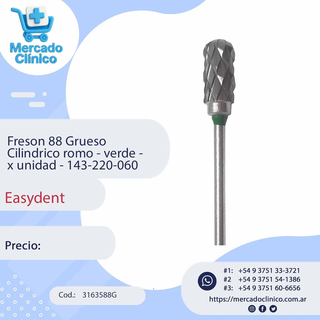 Freson 88 Grueso Cilindrico romo - verde -  x unidad - Easydent