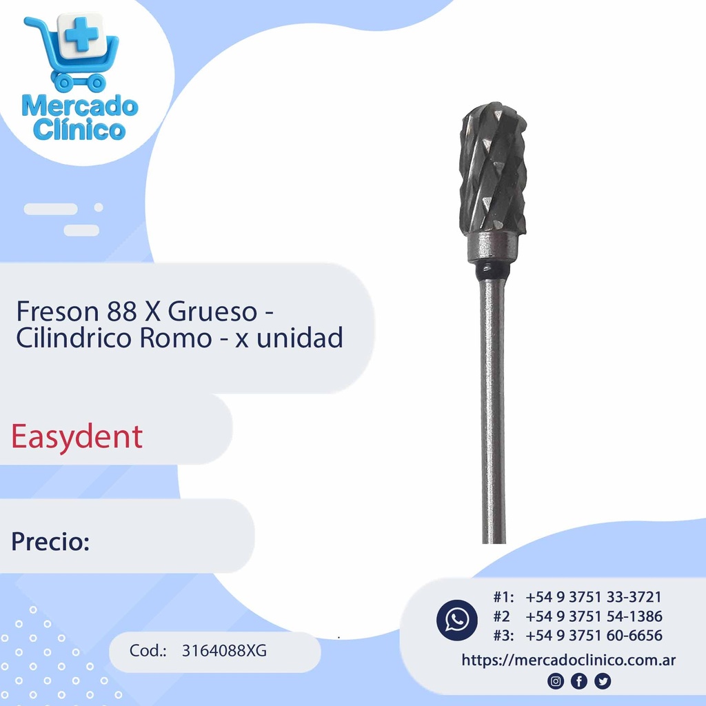 Freson 88 X Grueso -  Cilindrico Romo - x unidad - Easydent