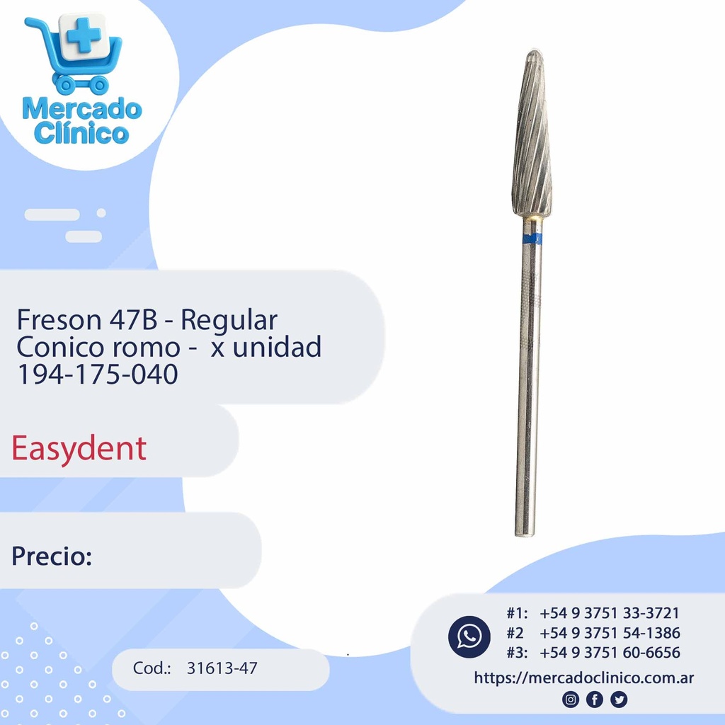 Freson 47B - Regular   Conico romo -  x unidad 194-175-040  - Easydent