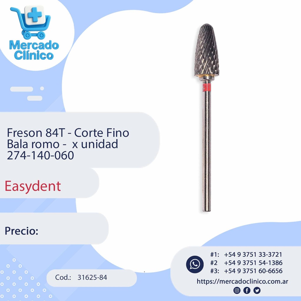 Freson 84T - Corte Fino   Bala romo -  x unidad 274-140-060 - Easydent