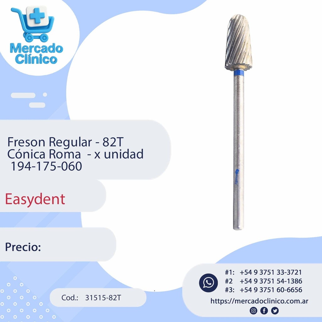 Freson Regular - 82T Cónica Roma  - x unidad  194-175-060 - Easydent
