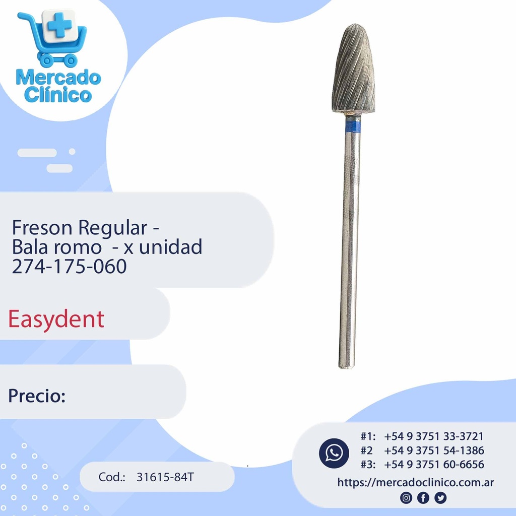 Freson Regular -  Bala romo  - x unidad 274-175-060 - Easydent