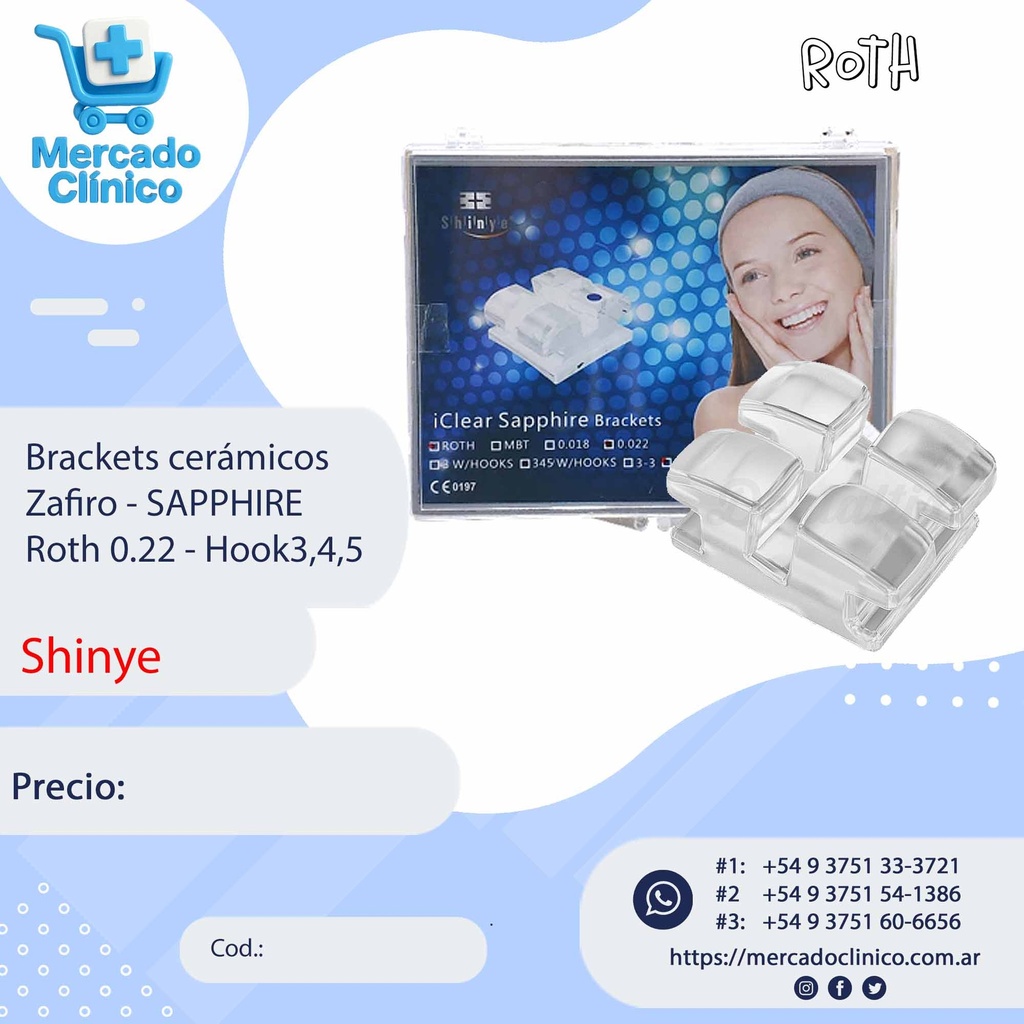 Brackets cerámicos Zafiro - SAPPHIRE Roth 0.22 - Hook3,4,5 - Shinye