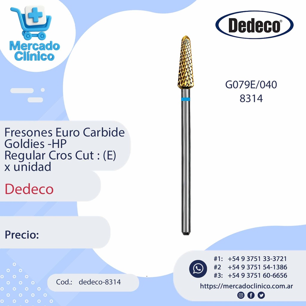 Fresones Euro Carbide Goldies -HP  Regular Cros Cut : (E) - Dedeco
