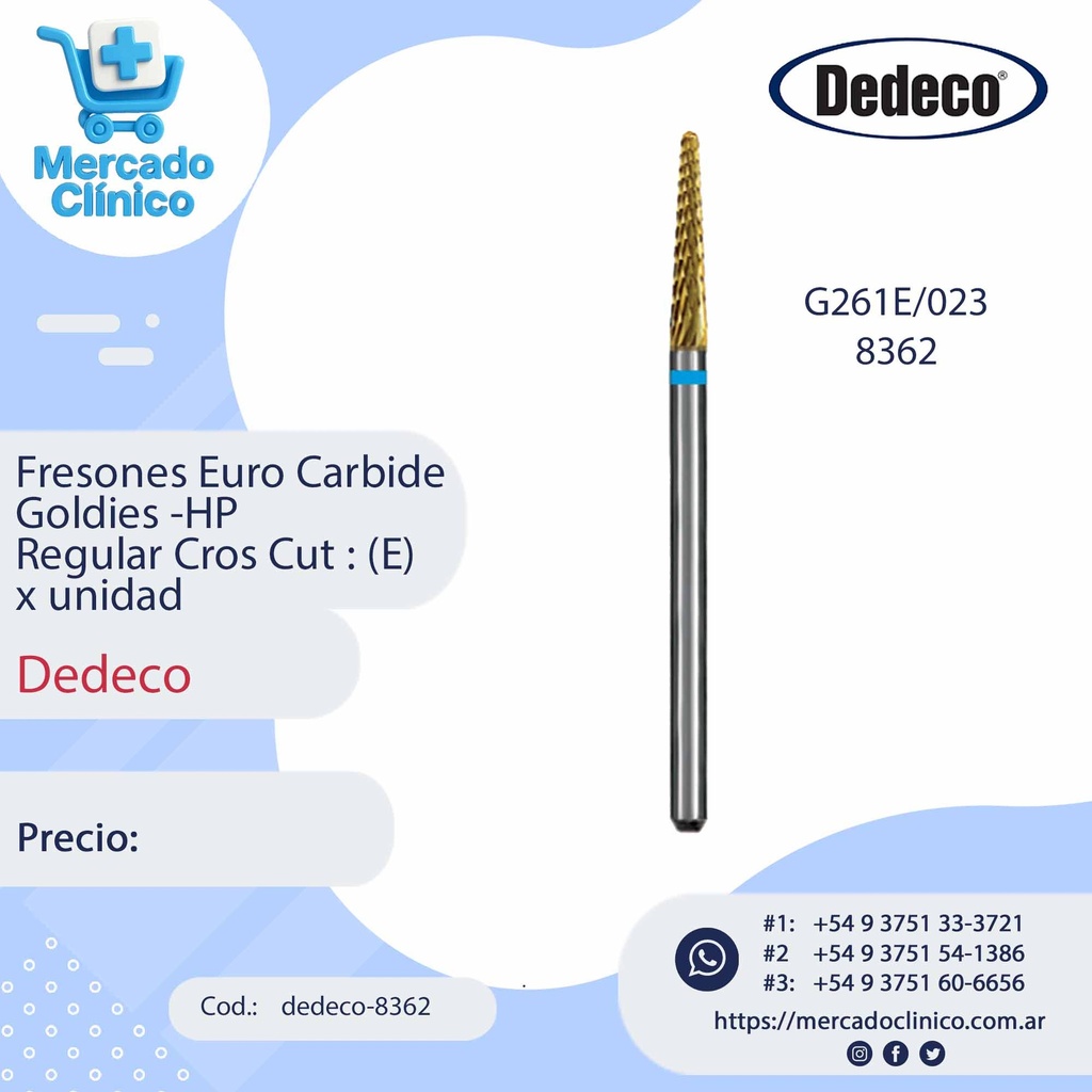 Fresones Euro Carbide Goldies -HP  Regular Cros Cut : (E) - Dedeco