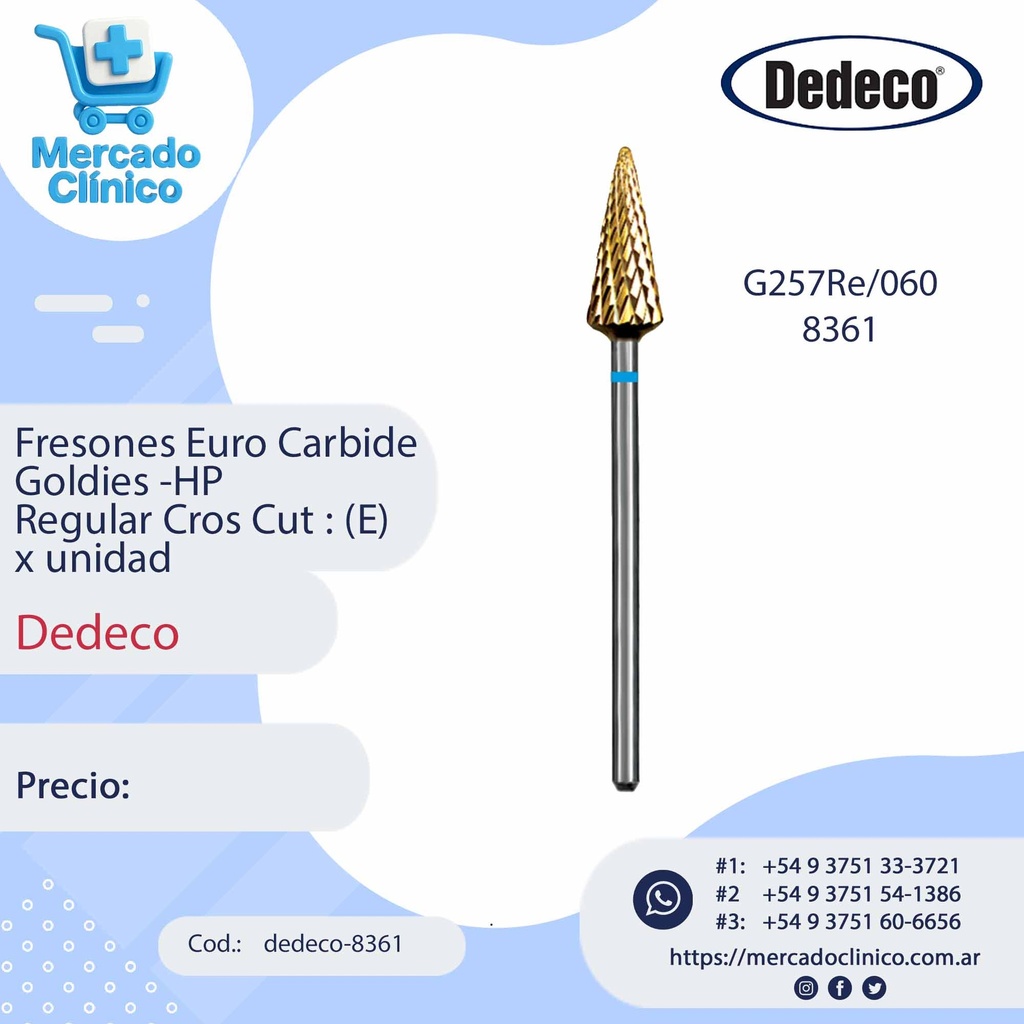 Fresones Euro Carbide Goldies -HP  Regular Cros Cut : (E) - Dedeco