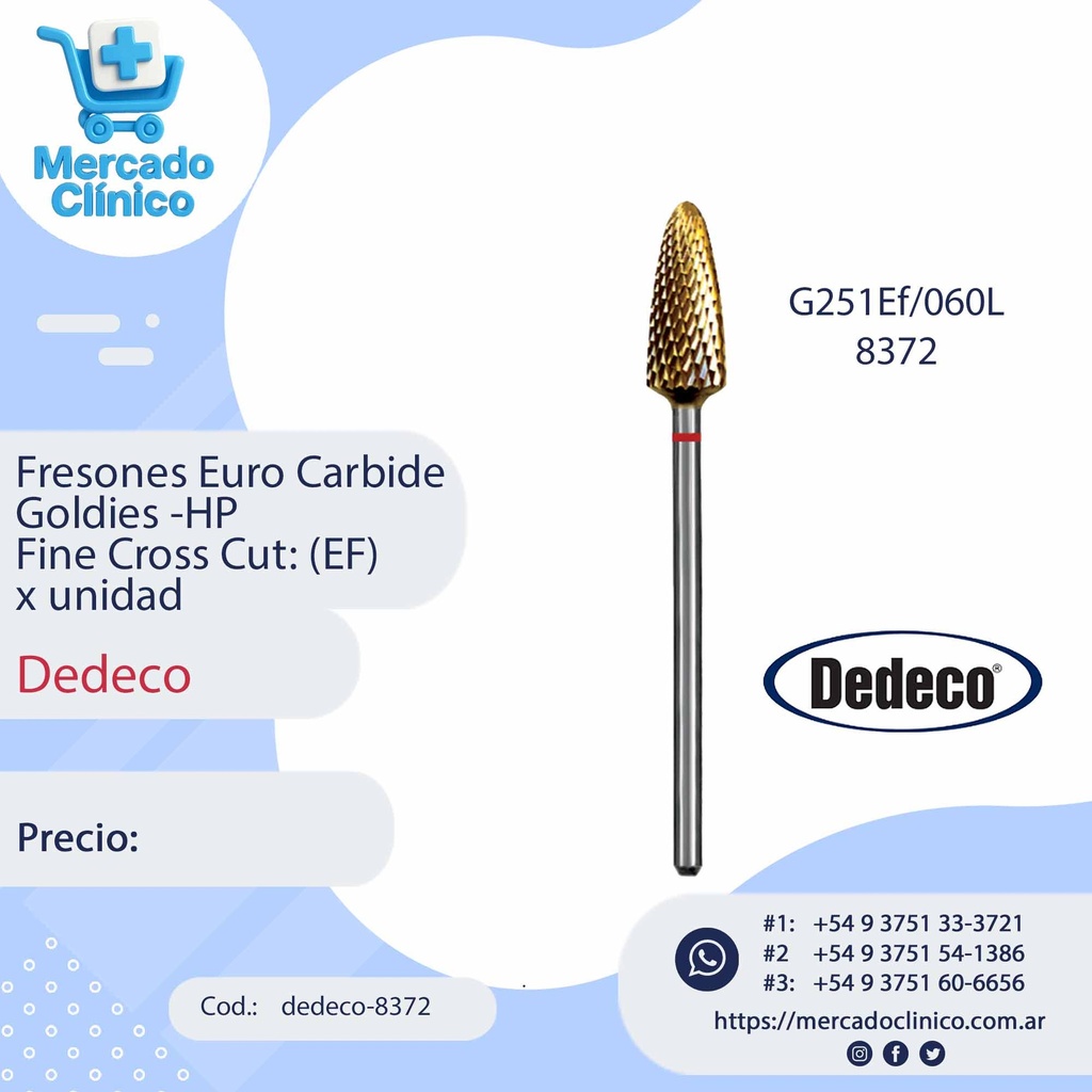 Fresones Euro Carbide Goldies -HP  Fine Cros Cut : (EF) - Dedeco