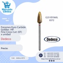 Fresones Euro Carbide Goldies -HP  Fine Cros Cut : (EF) - Dedeco