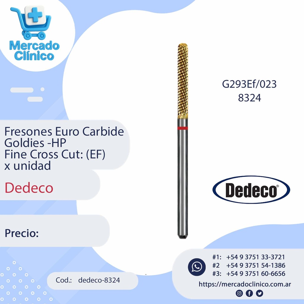 Fresones Euro Carbide Goldies -HP  Fine Cros Cut : (EF) - Dedeco