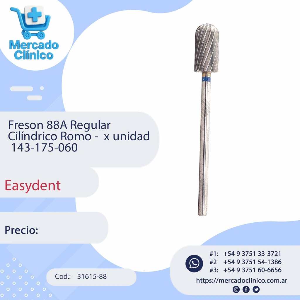 Freson 88A Regular Cilíndrico Romo -  x unidad  143-175-060   - Easydent