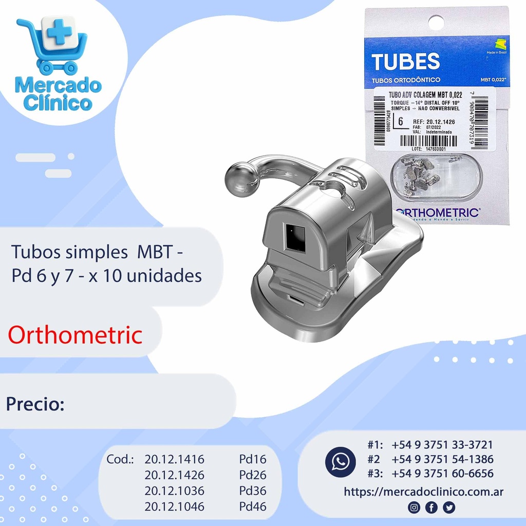 Tubos simples MBT - Pd 6 y 7 - ADVANCE Con ganchos - ORTHOMETRIC