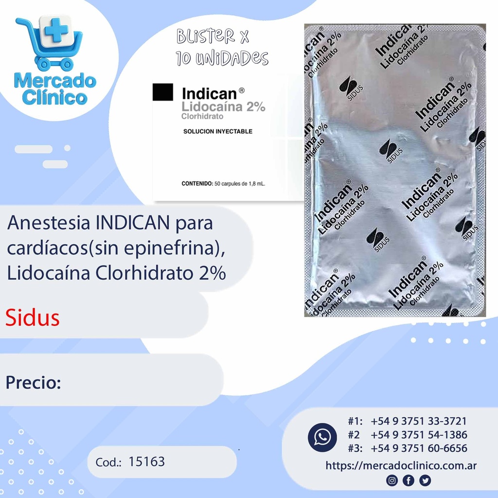 Anestesia INDICAN para cardíacos (sin epinefrina) Lidocaína Clorhidrato 2% - BLISTER X 10 Unidades - SIDUS