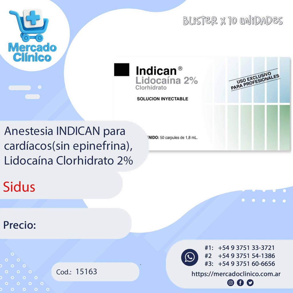 Anestesia INDICAN para cardíacos(sin epin), Lidocaína Clorhidrato 2% - BLISTER X 10 UN - SIDUS