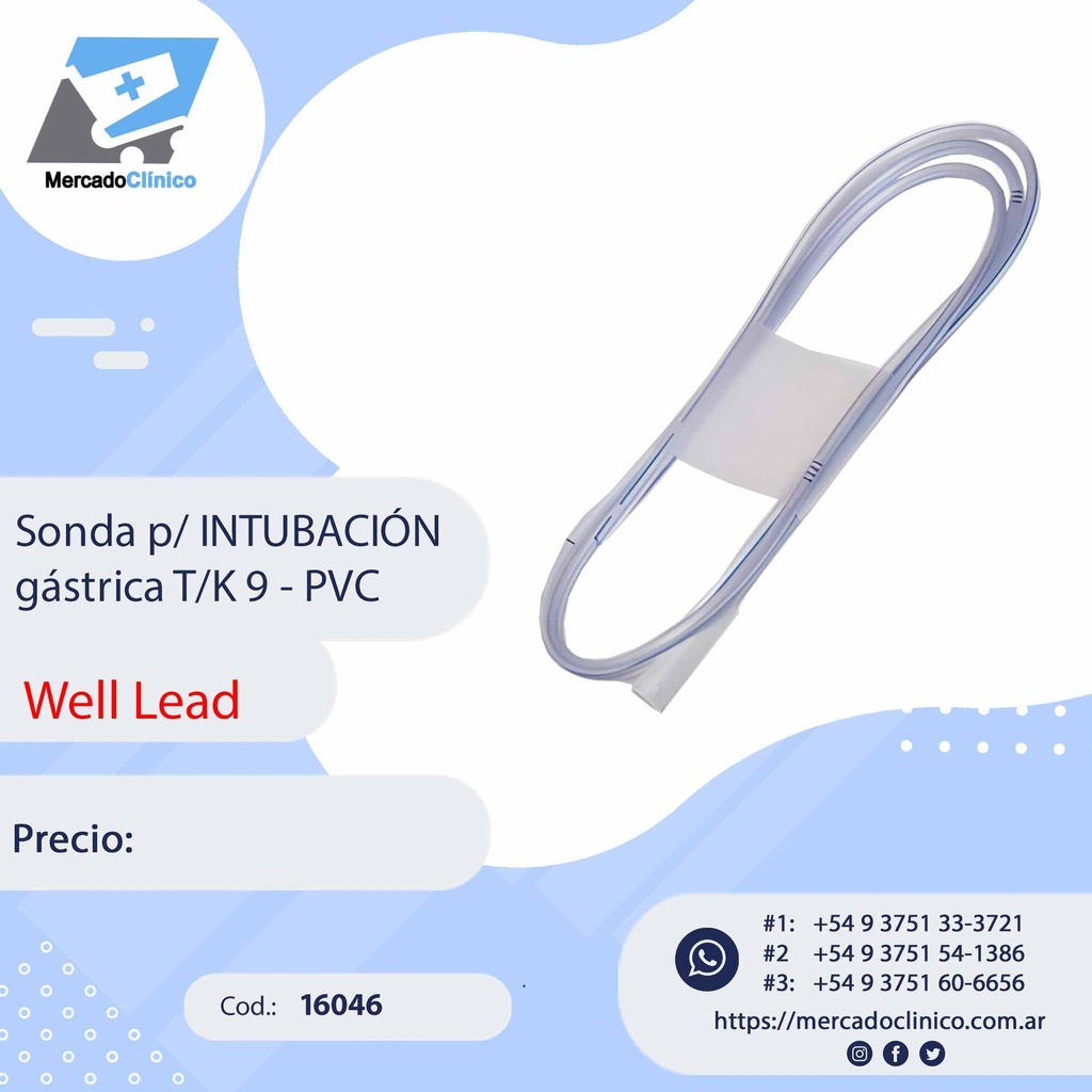 Sonda p/ INTUBACIÓN  gástrica T/K 9 - PVC - WELL LEAD