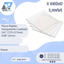 Placas Rígidas - transparente Cuadrada
5x5" (127x127mm) - 0.08" (2mm) x UNIDAD