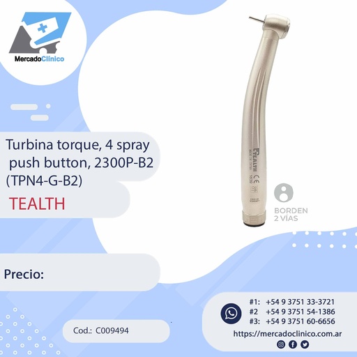[C009494] Turbina torque, 4 spray  push button, 2300P-B2
(TPN4-G-B2) - TEALTH