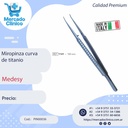 Miropinza curva  de titanio - Medesy