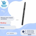 Mango para espejo nerissimo - Medesy