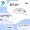 Pulidor universal  L22 Disco - x 1 unidad - EVE