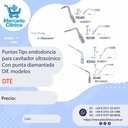 Puntas Tips endodoncia para cavitador ultrasónico Con punta diamantada Dif. modelos - DTE