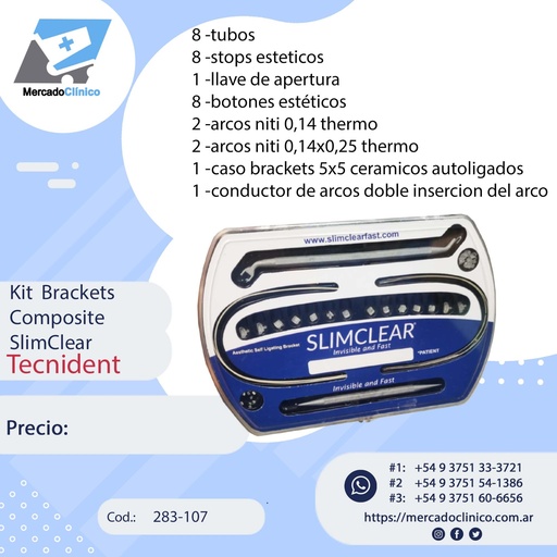 [283-107] KIT Brackets ESTÉTICO Autoligado - SLIMCLEAR 0,22 -  7x7  - Tecnident - 283-107