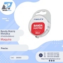 Banda Matriz metálica - 07x0,05x500mm - Maquira